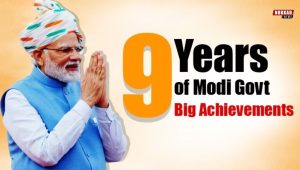 Prime Minister Narendra Modi Government 9 Years Report Card