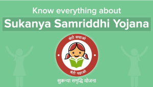 Post Small Saving Schemes in India, Know Sukanya Samriddhi Yojana For Women